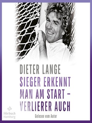 cover image of Sieger erkennt man am Start – Verlierer auch